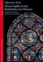 Sophia-Janet Aleemi: Maria-Sophia in der Kathedrale von Chartres, Buch
