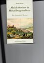 Buchtitel: "Als ich dereinst in Heidelberg studierte". Autor: Holger Höcke. Szene: Gruppen vor Schloss und Stadtlandschaft.