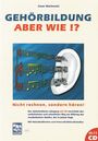 : Gehörbildung, aber wie? Inkl. CD, Noten