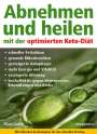 Klaus Arndt: Abnehmen und heilen mit der optimierten Keto-Diät, Buch