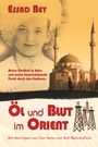 Essad Bey: Öl und Blut im Orient, Buch