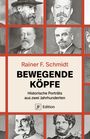 „Rainer F. Schmidt: BEWEGENDE KÖPFE. Historische Porträts aus zwei Jahrhunderten.“ Quadrate mit Schwarzweiß-Porträts.