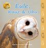 Heiderose Fischer-Nagel: Eule, Kauz & Uhu, Buch