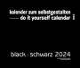 : Black - Schwarz 2023 - Blanko Gross XL Format. Kalender zum Selbstgestalten, KAL