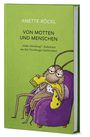 Anette Röckl: Von Motten und Menschen, Buch