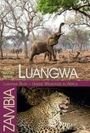 Ilona Hupe: Luangwa River - Unique Wilderness in Africa, Buch