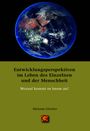 Michaela Glöckler: Entwicklungsperspektiven im Leben des Einzelnen und der Menschheit, Buch