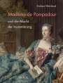 Andrea Weisbrod: Madame de Pompadour und die Macht der Inszenierung, Buch