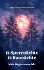 „12 Sperrnächte 12 Raunächte: Mein Weg ins neue Jahr“ steht vor einer silhouettierenden Waldlandschaft mit Vollmond.