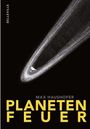 Max Haushofer: Planetenfeuer, Buch