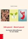 Hendrik Hannes: Zelle gesund-Mensch gesund, Buch