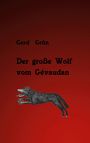 Gerd Grün: Der große Wolf vom Gévaudan, Buch