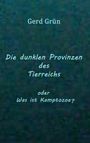 Gerd Grün, "Die dunklen Provinzen des Tierreichs oder Was ist Kamptozoa?" Vor dunklem, verschwommenem Hintergrund.