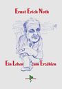 Ernst Erich Noth: Ein Leben zum Erzählen, Buch