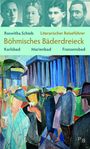 Roswitha Schieb: Literarischer Reiseführer Böhmisches Bäderdreieck, Buch