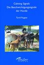Turid Rugaas: Calming Signals - Die Beschwichtigungssignale der Hunde, Buch