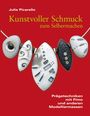 Julie Picarello: Kunstvoller Schmuck zum Selbermachen, Buch