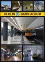Robert Schwandl: Berlin U-Bahn Album, Buch