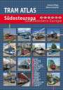 Andrew Phipps: Tram Atlas Südosteuropa/Southeastern Europe, Buch