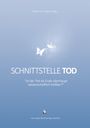 „SCHNITTSTELLE TOD“ oben Schmetterlinge auf blauem Hintergrund, unten Verlagshinweis.