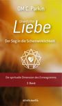 OM C. Parkin: Unerfüllte Liebe - Der Sog in die Scheinwirklichkeit, Buch