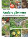 Margit Rusch: Anders gärtnern, Buch