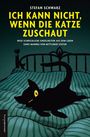 Stefan Schwarz: Ich kann nicht, wenn die Katze zuschaut, Buch