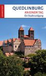 Kristina Kogel: Quedlinburg an einem Tag, Buch