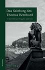 Manfred Mittermayer: Das Salzburg des Thomas Bernhard, Buch