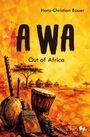 Hans-Christian Bauer, AWA, Out of Africa, Roman. Afrikanische Musikinstrumente vor Hütten und Bäumen in warmen Farben.