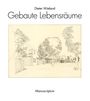 Dieter Wieland: Gebaute Lebensräume, Buch