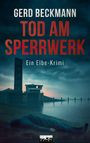 Gerd Beckmann: Tod am Sperrwerk, Buch