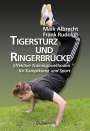Maik Albrecht: Tigersturz und Ringerbrücke, Buch