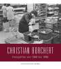 Christian Borchert: Sammlung Deutsche Fotothek 04. Christian Borchert: Fotografien von 1960 bis 1996, Buch