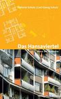 Stefanie Schulz: Das Hansaviertel - Ikone der Moderne, Buch