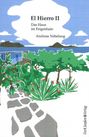 "El Hierro II", "Das Haus im Feigenhain" von Andreas Nebelung. Illustration: Garten mit Bäumen und Blumen vor Meer.