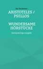 Kai Brodersen: Aristoteles / Psellos: Wundersame Hörstücke, Buch