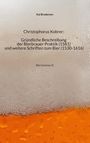 Kai Brodersen: Christophorus Kobrer: Gründliche Beschreibung der Bierbrauer-Praktik (1581) und weitere Schriften zum Bier (1530-1616), Buch