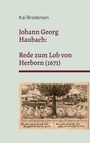 Kai Brodersen: Johann Georg Haubach: Rede zum Lob von Herborn (1671), Buch