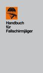 : Handbuch für Fallschirmjäger, Buch