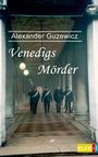 Alexander Guzewicz: Venedigs Mörder, Buch