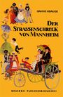 Hanns Krause: Der Straßenschreck von Mannheim, Buch