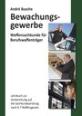 André Busche: Waffensachkunde für Mitarbeiter im Bewachungsgewerbe, Buch