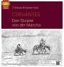 Miguel de Cervantes Saavedra: Don Quijote von der Mancha, CD,CD,CD,CD