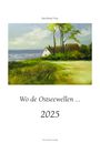 Bernhard Frey: Wo de Ostseewellen 2025, KAL