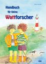 Miriam Liedvogel: Handbuch für kleine Wattforscher, Buch
