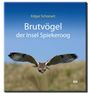 Edgar Schonart: Brutvögel der Insel Spiekeroog, Buch