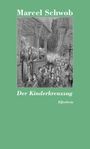 Marcel Schwob: Der Kinderkreuzzug, Buch