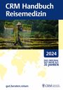 : CRM Handbuch Reisemedizin 2024, Buch,Div.