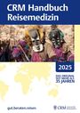 : CRM Handbuch Reisemedizin 2025, Buch,Div.